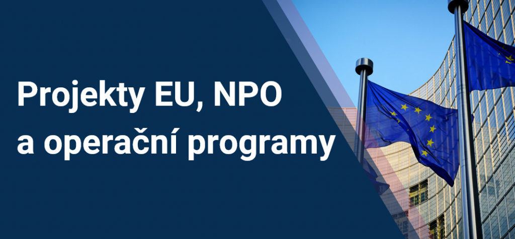 Projekty EU, NPO a operační programy